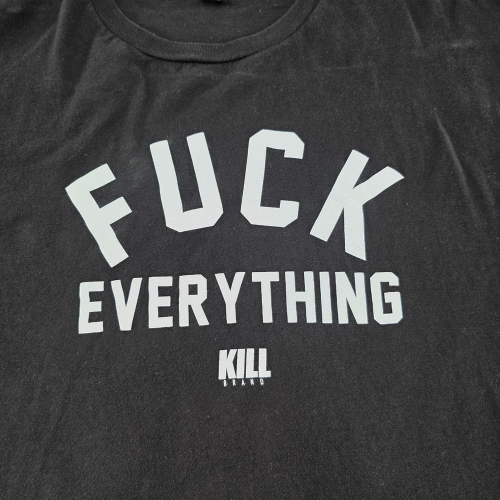 Tultex Graphic T-Shirt Funny‎ Slogan Tee Streetwear Casual XL Kill Brand F*CK